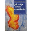Jak se žije dětem s postižením