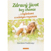 Zdravý život bez chemie … s bylinkami a selským rozumem
