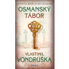 Osmanský tábor Letopisy královské komory 7 díl - Vlastimil Vondruška