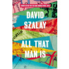 All That Man Is (David Szalay)(Brožovaná)