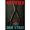 Mothered - Zoje Stage