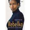 Rebelka - Odvrácená strana islámu - 2.vydání - Ayaan Hirsí Alí