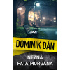 Něžná fata morgána