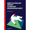Inštitucionálne príčiny globálnej ekonomickej krízy - Ondrovič Adrián
