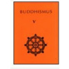 Buddhismus 5 (Antologie)