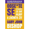 Odse*te se - Vypadněte ze své hlavy a začněte žít - GARY JOHN BISHOP