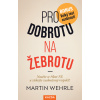 Pro dobrotu na žebrotu