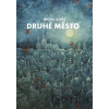 Druhé město - Michal Ajvaz, Pavel Čech (ilustrace)