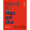 Návrat do Mongolska : sběratelé a sbírky v Náprstkově muzeu