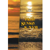 Príď, slnko, k nám - Maja Kadlečíková