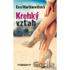 Krehký vzťah - Eva Martinovičová