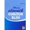 Malý slovník cudzích slov - 2. vydanie - Piťo Vojtech