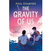The Gravity of Us - Phil Stamper