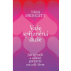 Vaše spřízněná duše - Tara Springett