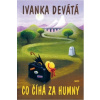 Co číhá za humny