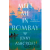 Meet Me in Bombay - Jenny Ashcroft