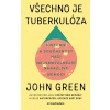Všechno je tuberkulóza (John Green)