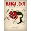 MANGA JÓKAI. Děsivé pověsti z Japonska | Lafcadio Hearn, převyprávěl Sean Michael Wilson
