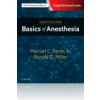 Basics of Anesthesia - Ronald D. (Ed.) Miller