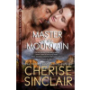 Master of the Mountain (Cherise Sinclair)(Brožovaná)