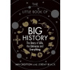 The Little Book of Big History - Ian Crofton, Jeremy Black