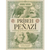Príbeh peňazí: Unikátny sprievodca svetom financií - Wojcik Dariusz