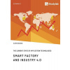 Smart Factory and Industry 4.0. The Current State of Application Technologies: Developing a Technology Roadmap (Grunow Oliver)