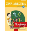 Živá abeceda pro nevázan… (Soňa Burová; Martina Fasnerová; Jan Horák)