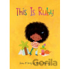 This Is Ruby - Alea Marley, Sara O'leary