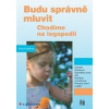 Budu správně mluvit - Chodíme na logopedii (Dana Kutálková )