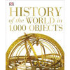 History of the World in 1000 objects - Dorling Kindersley