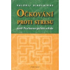 Sinelnikov Valerij: Očkování proti stresu (zásada číslo jedna: převzít zodpovědnost a pochopit, že my společně s dalšími lidmi jsme ti 