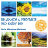 Relaxace & meditace pro každý den - Miroslava Mašková