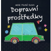 Moje první slova Dopravní prostředky - Brezzi Sara Ilustrátor ;
