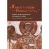 Kráčej s rukou na Pánově pluhu...
