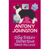 The Dog Sitter Detective Takes the Lead