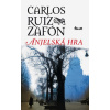 Anjelská hra - Carlos Ruiz Zafón