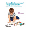 Hry a aktivity na rozvoj schopností dieťaťa