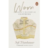 Worn - Sofi Thanhauser, Penguin Books