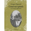 Úsmevné epitafy na večný odpočinok - Gregor Papuček