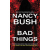 Bad Things - Bush, Nancy