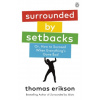 Surrounded by Setbacks
