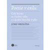 Poezie v exilu - Čeští básníci za studené války a západní básnická tradice