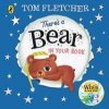 There's a Bear in Your Book - Tom Fletcher, Penguin Random House Children's UK
