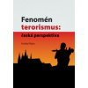 Fenomén terorismus: česká perspektiva - Filipec Ondřej