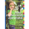 Ako vychovávať dievčatá