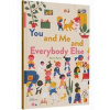 You and Me and Everybody Else - autor neuvedený