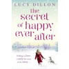 Secret of Happy Ever After (Lucy Dillon)(Brožovaná)