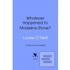 Whatever Happened to Mad… (Louise O'Neill)