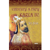 Vzestupy a pády Karla IV. - Jiří Bílek